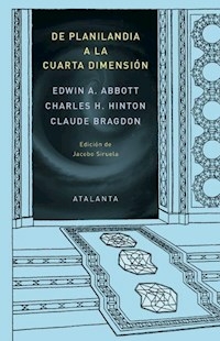 DE PLANILANDIA A LA CUARTA DIMENSION - EDWIN ABBOTT CHARLES HINTON