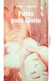 PUTAS PARA GLORIA - WILLIAM VOLLMANN