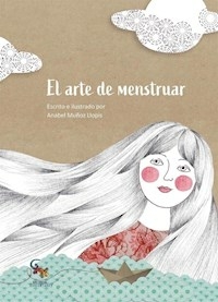 EL ARTE DE MENSTRUAR - ANABEL MUÑOZ LLOPIS