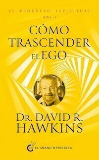 COMO TRASCENDER EL EGO - DAVID HAWKINS