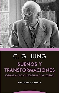 SUEÑOS Y TRANSFORMACIONES - CARL GUSTAV JUNG