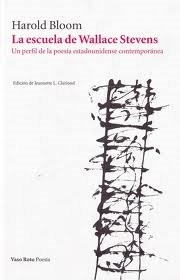 LA ESCUELA DE WALLACE STEVENS - HAROLD BLOOM