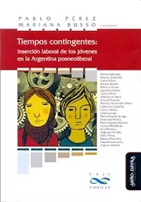 TIEMPOS CONTINGENTES INSERCION LABORAL JOVENES ARG - PEREZ P BUSSO M