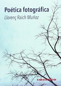 POETICA FOTOGRAFICA - LLORENC RAICH MUÑOZ