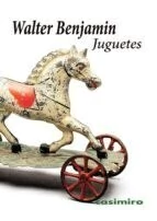 JUGUETES - WALTER BENJAMIN