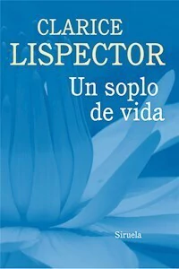 UN SOPLO DE VIDA - CLARICE LISPECTOR
