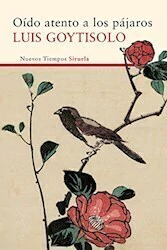 OIDO ATENTO A LOS PAJAROS - GOYTISOLO LUIS