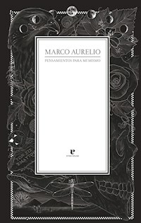 PENSAMIENTOS PARA MI MISMO - MARCO AURELIO
