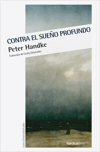 CONTRA EL SUEÑO PROFUNDO - HANDKE PETER