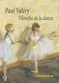 FILOSOFIA DE LA DANZA - PAUL VALERY