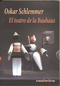 EL TEATRO DE LA BAUHAUS - OSKAR SCHLEMMER