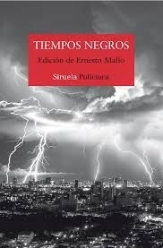 TIEMPOS NEGROS - ERNESTO MALLO EDITOR