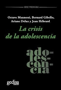LA CRISIS DE LA ADOLESCENCIA - OCTAVE MANNONI BERNARD GIBELLO