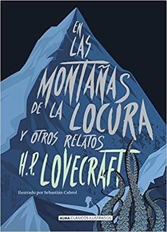 EN LAS MONTAÑAS DE LA LOCURA ILUSTRADO - LOVECRAFT H P