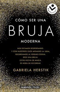 COMO SER UNA BRUJA MODERNA - GABRIELA HERSTIK