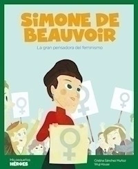 SIMONE DE BEAUVOIR LA GRAN PENSADORA DEL FEMINISMO - SANCHEZ MUÑOZ C HOUSE W