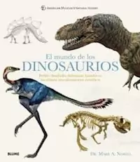 MUNDO DE LOS DINOSAURIOS - NORELL MARK