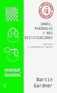 DAMAS PARABOLAS Y MAS MISTIFICACIONES - MARTIN GARDNER