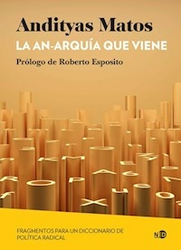 LA AN-ARQUIA QUE VIENE - ANDITYAS MATOS