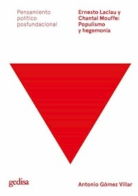 ERNESTO LACLAU Y CHANTAL MOUFFE POPULISMO Y HEGEMO - ANTONIO GOMEZ VILLAR