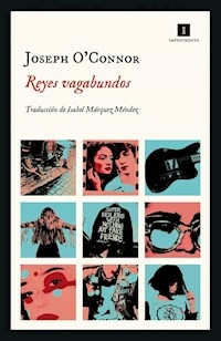REYES VAGABUNDOS - JOSEPH OCONNOR
