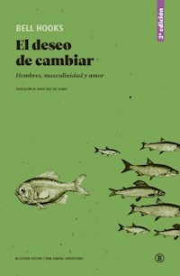 EL DESEO DE CAMBIAR - BELL HOOKS