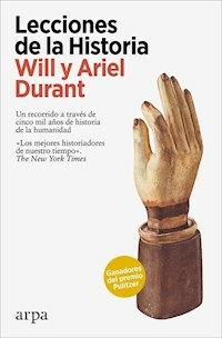 LECCIONES DE LA HISTORIA - WILL DURANT ARIEL DURANT