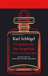 EL AROMA DE LOS IMPERIOS - KARL SCHLOGEL
