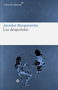 LAS DESPEDIDAS - JACOBO BERGARECHE