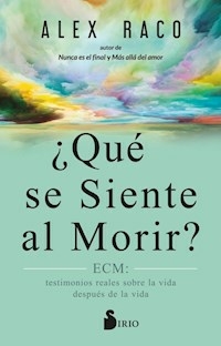 QUE SE SIENTE AL MORIR - ALEX RACO