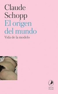 EL ORIGEN DEL MUNDO - CLAUDE SCHOPP