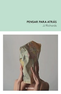 PENSAR PARA ATRAS - J J RICHARDS