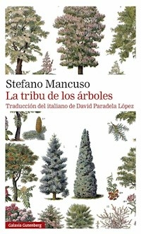 LA TRIBU DE LOS ARBOLES - STEFANO MANCUSO