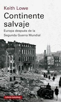 CONTINENTE SALVAJE - KEITH LOWE