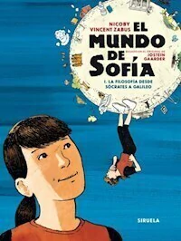 EL MUNDO DE SOFIA 1 LA FILOSOFIA DESDE SOCRATES A GALILEO - NICOBY VINCENT ZABUS