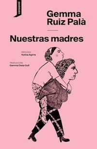 NUESTRAS MADRES - GEMMA RUIZ PALA