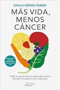 MAS VIDA MENOS CANCER - EMILIA GOMEZ PARDO