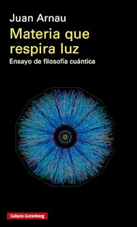 MATERIA QUE RESPIRA LUZ - JUAN ARNAU