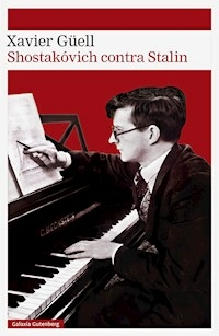 SHOSTAKOVICH CONTRA STALIN - XAVIER GUELL
