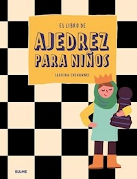 EL LIBRO DE AJEDREZ PARA NIÑOS - SABRINA CHEVANNES