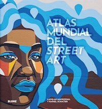 ATLAS MUNDIAL DEL STREET ART - LACHLAN MACDOWALL