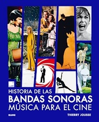 HISTORIA DE LAS BANDAS SONORAS MUSICA PARA EL CINE - THIERRY JOUSSE