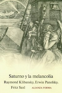 SATURNO Y LA MELANCOLIA - ERWIN PANOFSKY RAYMOND KLIBANS