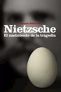 EL NACIMIENTO DE LA TRAGEDIA - NIETZSCHE FRIEDRICH