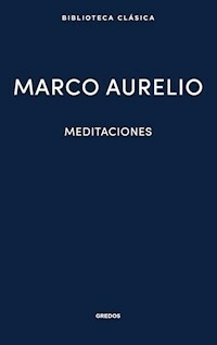 MEDITACIONES - MARCO AURELIO ANTONINO