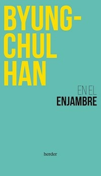 EN EL ENJAMBRE - BYUNG CHUL HAN