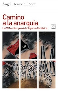CAMINO A LA ANARQUIA - ANGEL HERRERIN LOPEZ