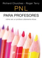PNL PARA PROFESORES COMO SER UN PROFESOR EFICAZ - CHURCHES R TERRY R
