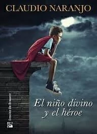 NIÑO DIVINO Y EL HÉROE EL - NARANJO CLAUDIO