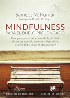 MINDFULNESS PARA EL DUELO PROLONGADO - KUMAR SAMEET